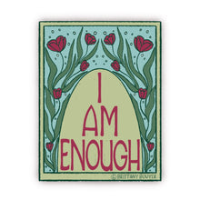 Load image into Gallery viewer, Art Deco-style vinyl matte sticker displaying the empowering affirmation 'I Am Enough'.