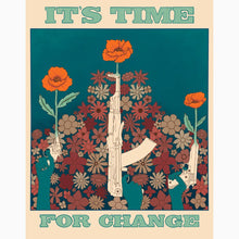 Load image into Gallery viewer, Feminist activism giclée art print with bold ‘It’s Time for Change’ messaging—vintage protest-style poster supporting gun reform.