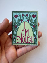 Load image into Gallery viewer, Art Deco-style vinyl matte sticker displaying the empowering affirmation 'I Am Enough'.
