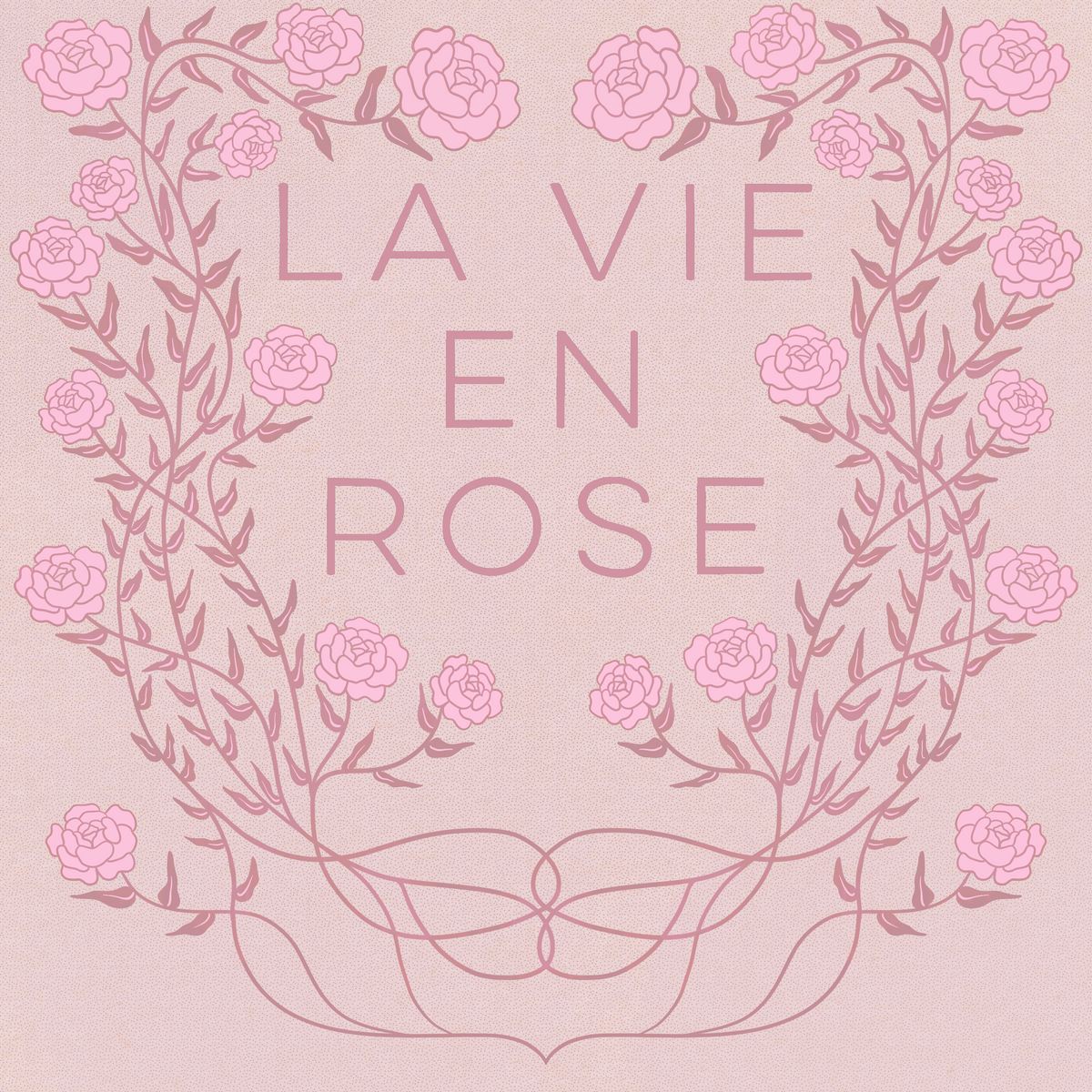 LA VIE EN ROSE - THE INSPIRATION BEHIND THE ART — Jen and Jennifer  Illustration