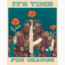 Load image into Gallery viewer, Gun Reform Activism Poster It&#39;s Time For Change Giclée Art Print