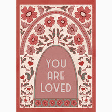 Load image into Gallery viewer, You Are Loved Floral All Occasions Greeting Card