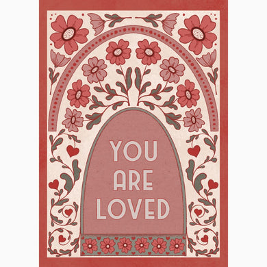 You Are Loved Floral All Occasions Greeting Card