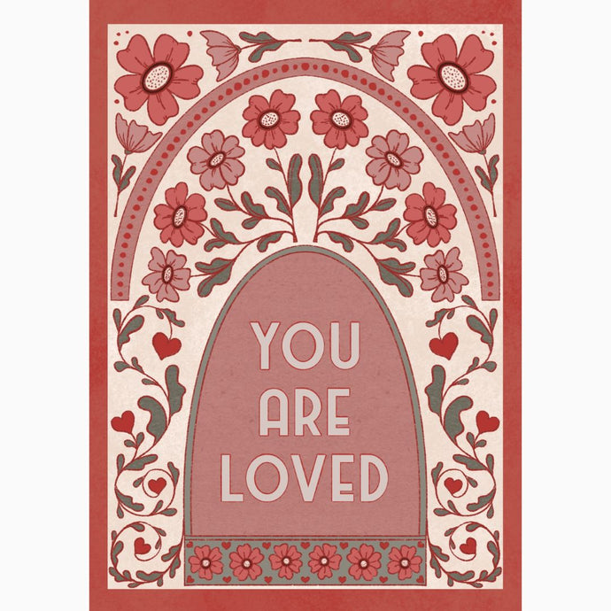 You Are Loved Floral All Occasions Greeting Card